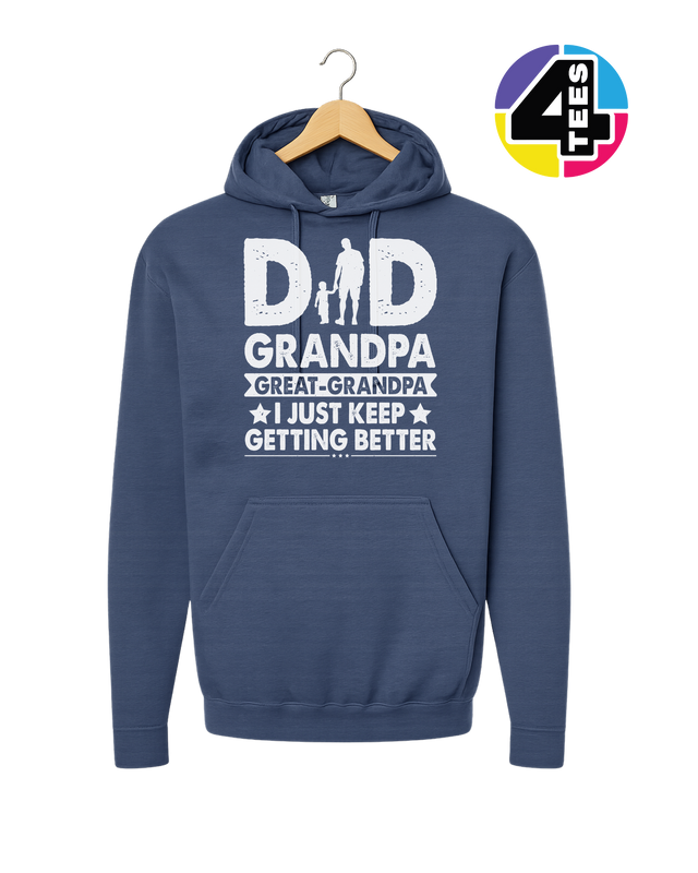 Dad, Grandpa & Still Getting Better Hoodie