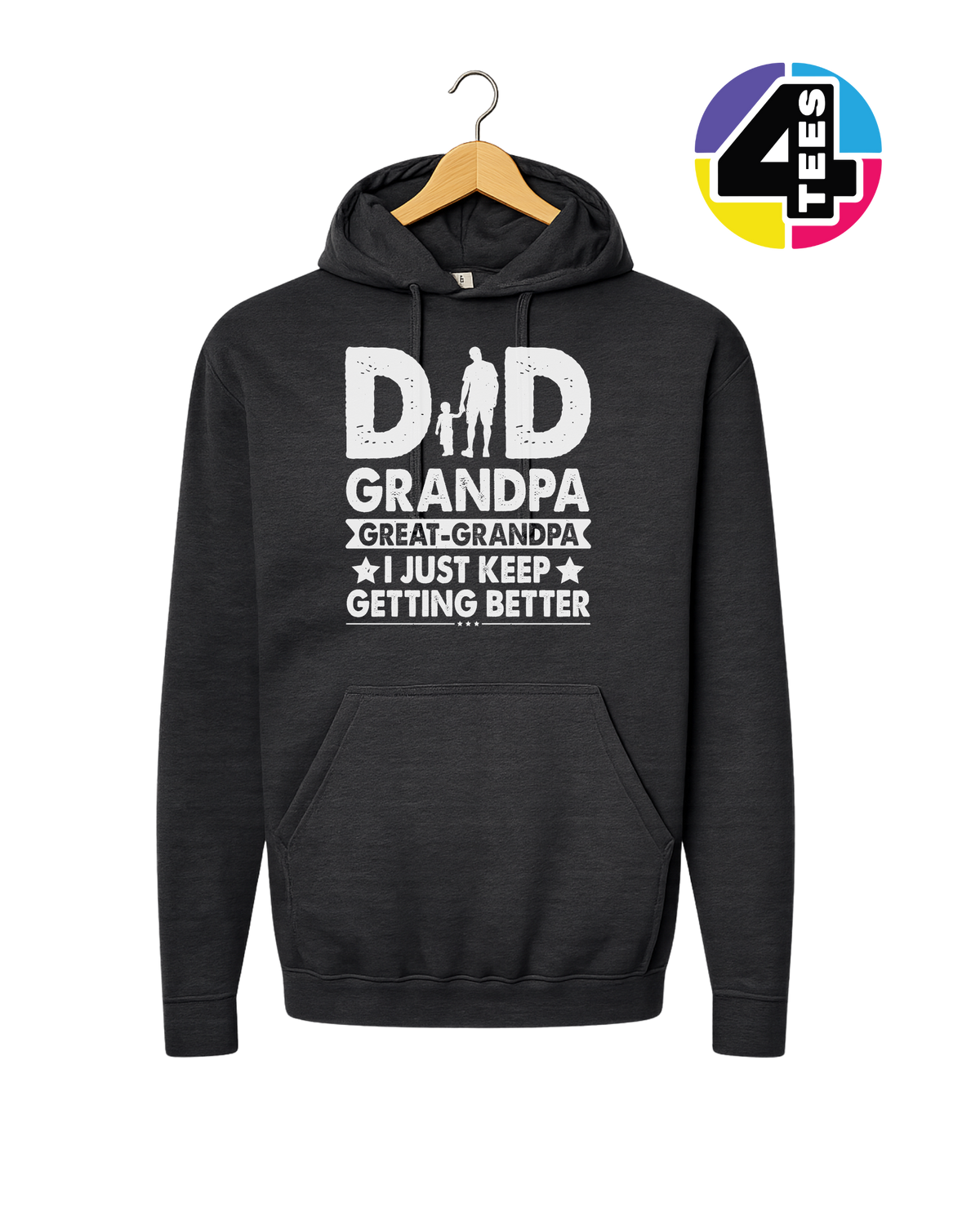 Dad, Grandpa & Still Getting Better Hoodie