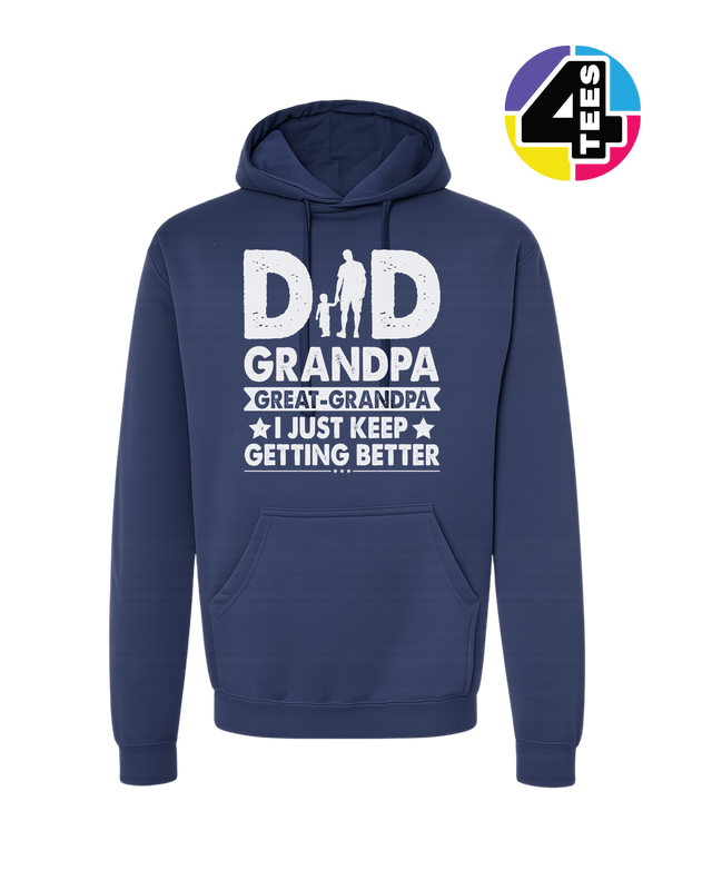 Dad, Grandpa & Still Getting Better Hoodie