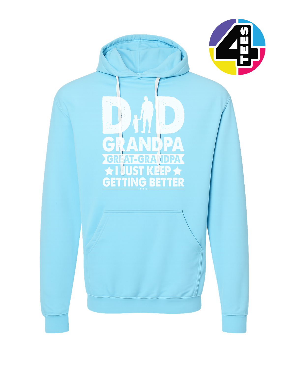 Dad, Grandpa & Still Getting Better Hoodie