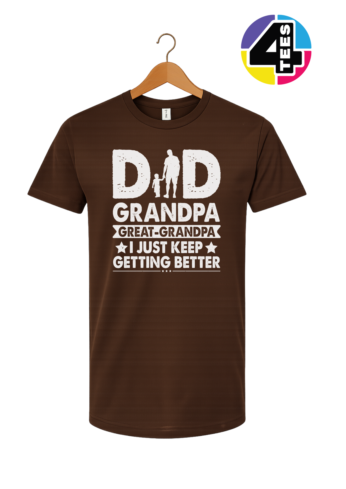 Dad, Grandpa & Still Getting Better Tee