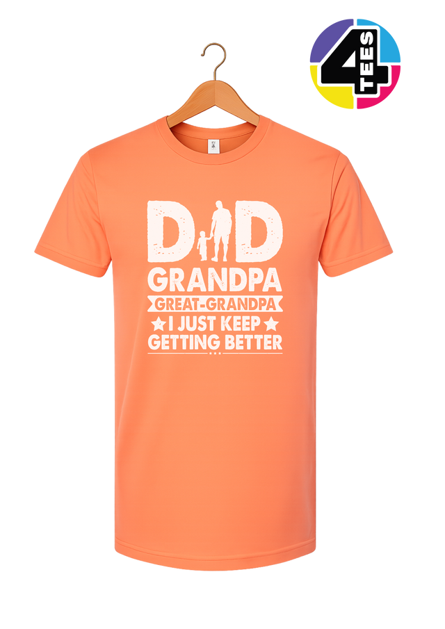 Dad, Grandpa & Still Getting Better Tee