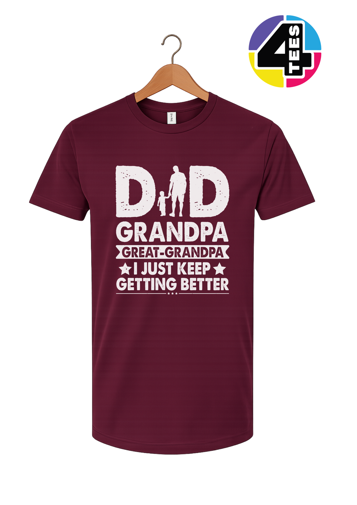 Dad, Grandpa & Still Getting Better Tee