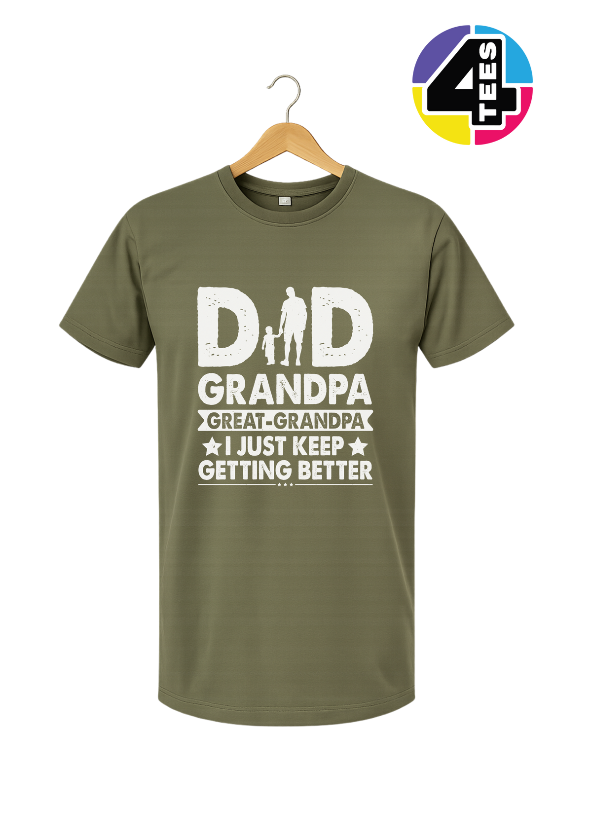 Dad, Grandpa & Still Getting Better Tee