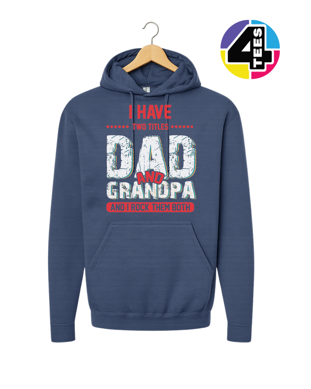 Dad & Grandpa: Rocking Both Titles Hoodie