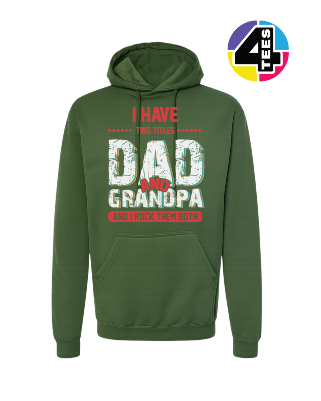 Dad & Grandpa: Rocking Both Titles Hoodie