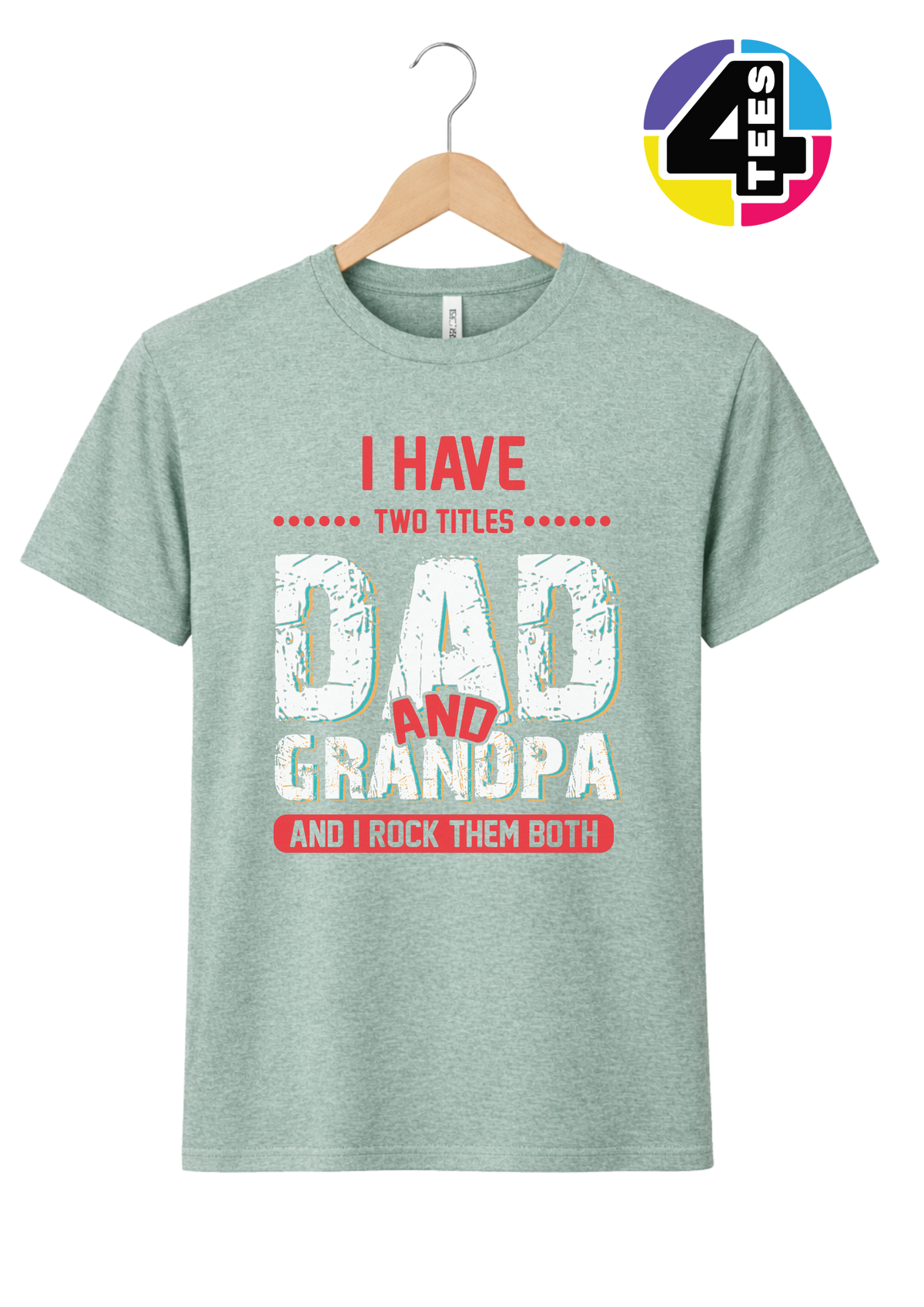 Dad & Grandpa: Rocking Both Titles Tee