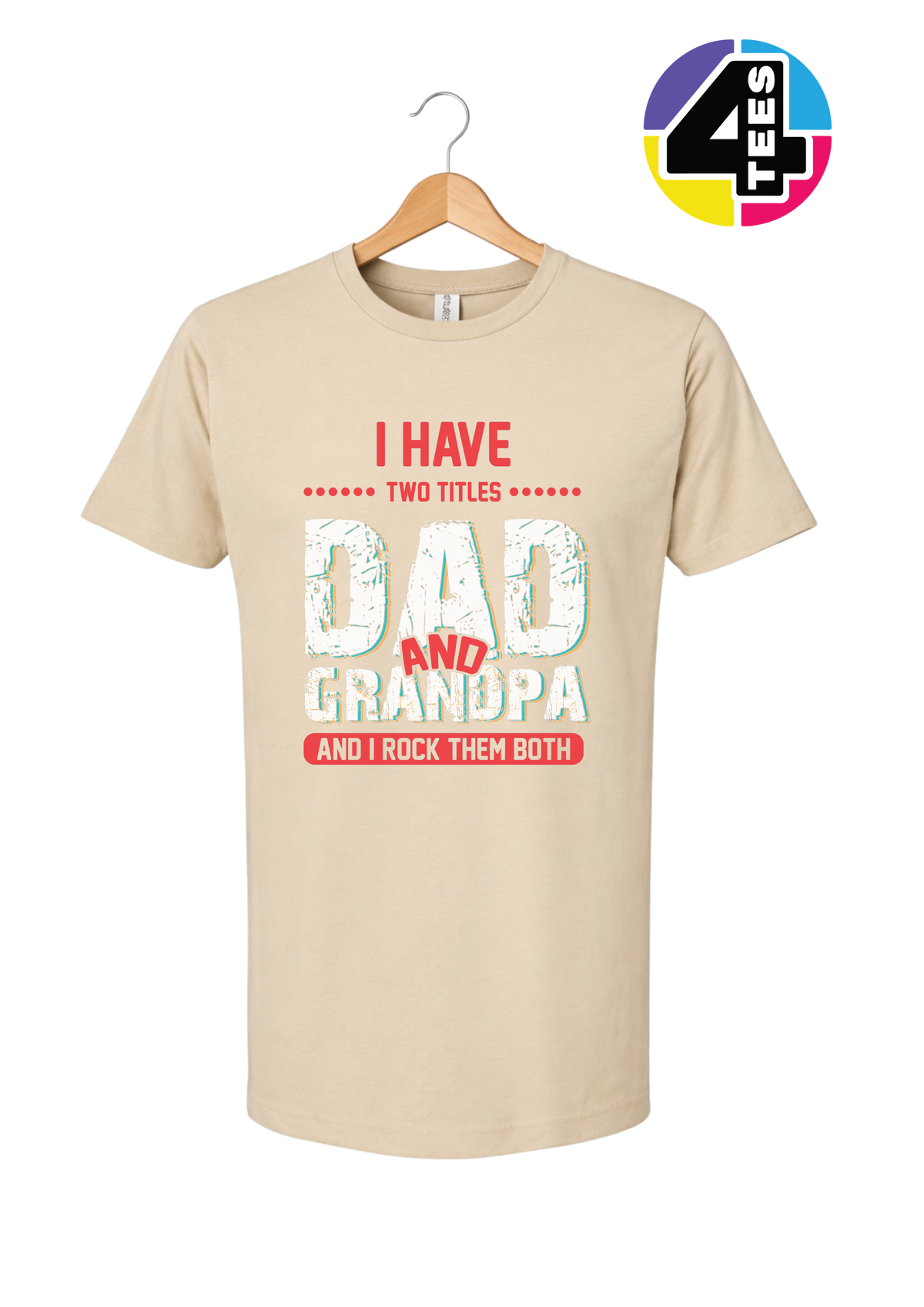 Dad & Grandpa: Rocking Both Titles Tee