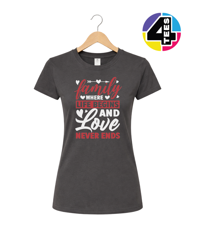 Family: Where Life Begins, Love Never Ends Women's Tee