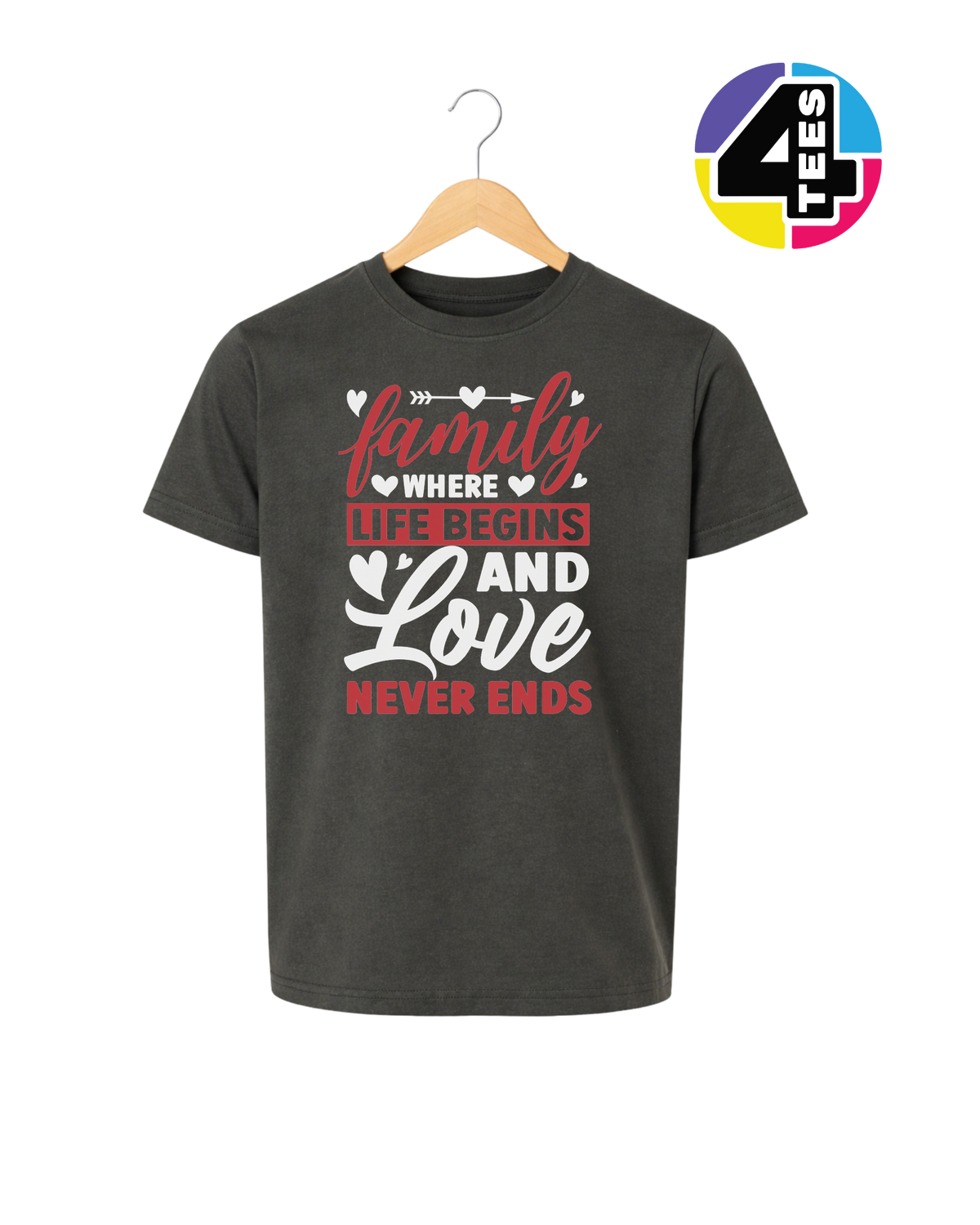 Family: Where Life Begins, Love Never Ends Youth Tee