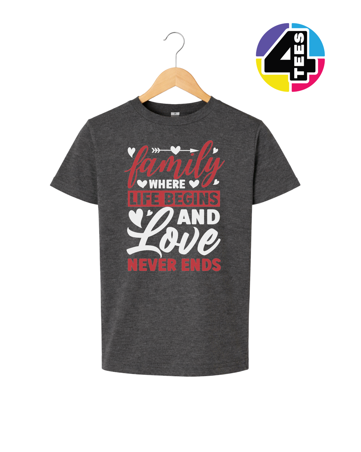 Family: Where Life Begins, Love Never Ends Youth Tee