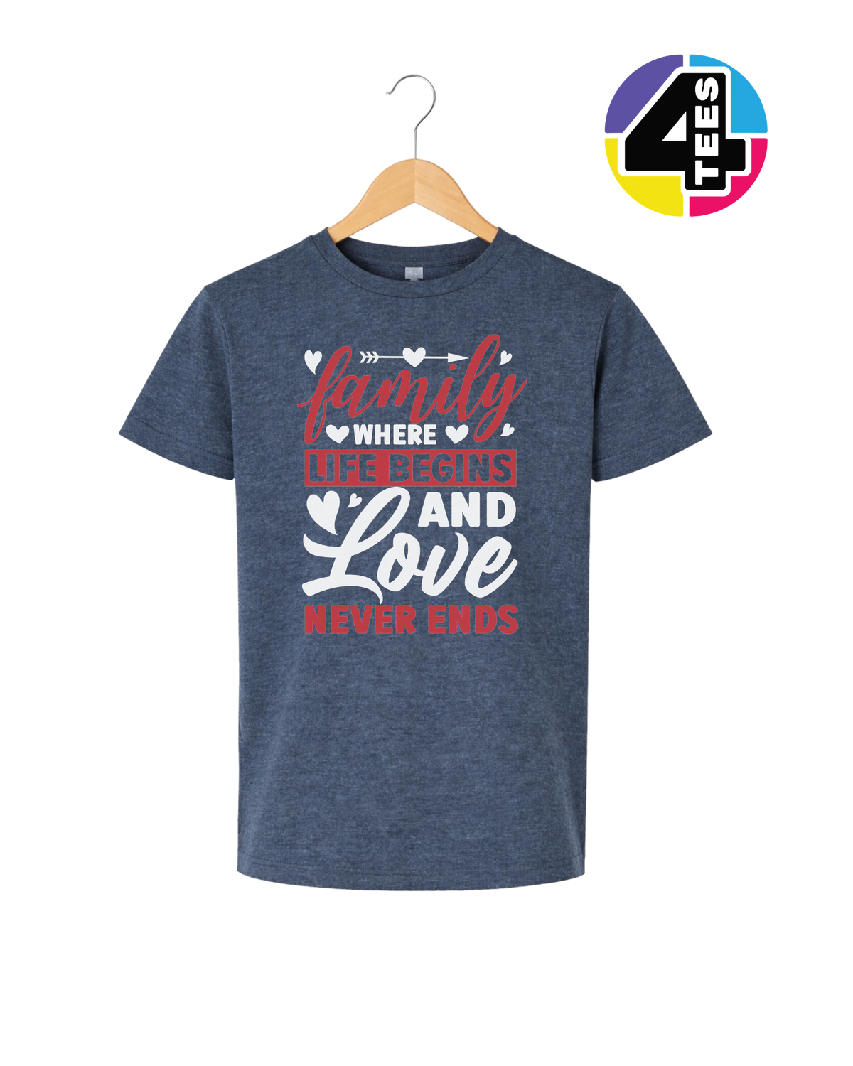 Family: Where Life Begins, Love Never Ends Youth Tee
