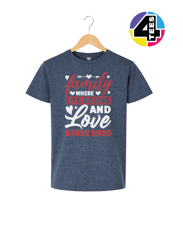 Family: Where Life Begins, Love Never Ends Youth Tee