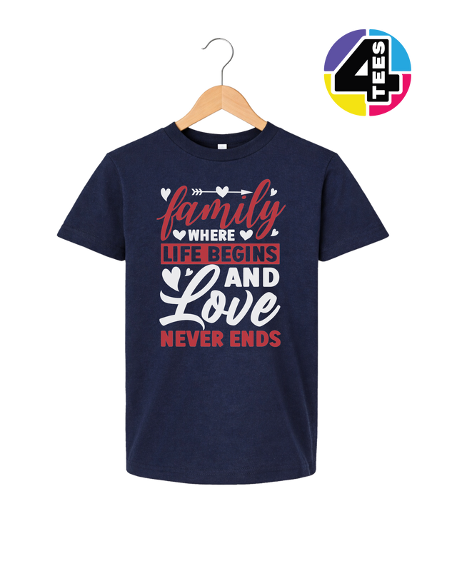 Family: Where Life Begins, Love Never Ends Youth Tee