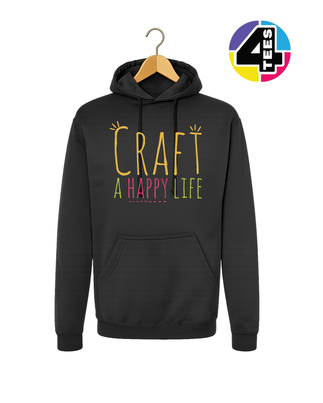 Craft a Happy Life Hoodie