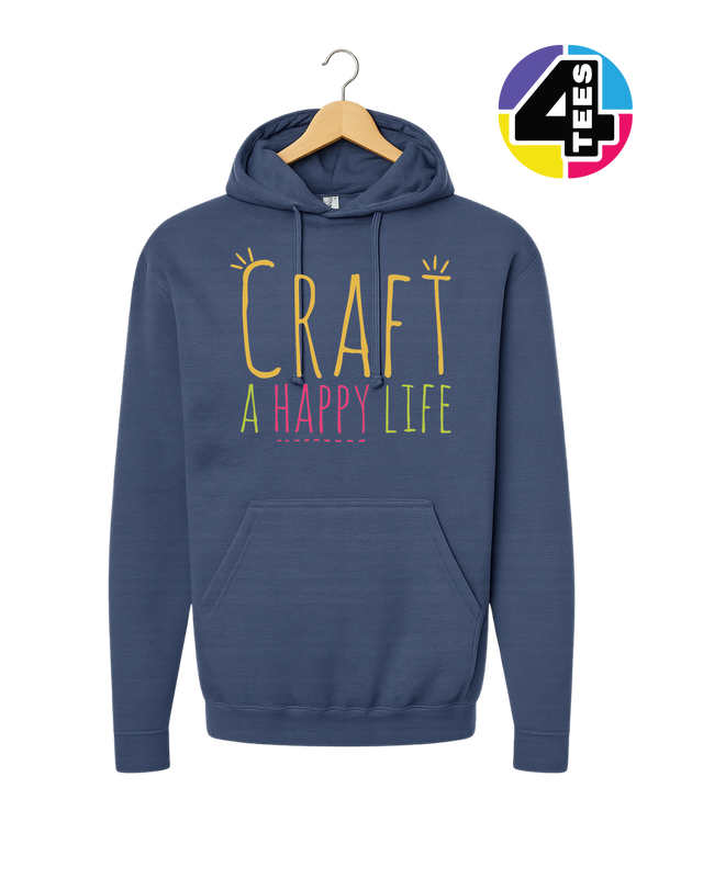 Craft a Happy Life Hoodie