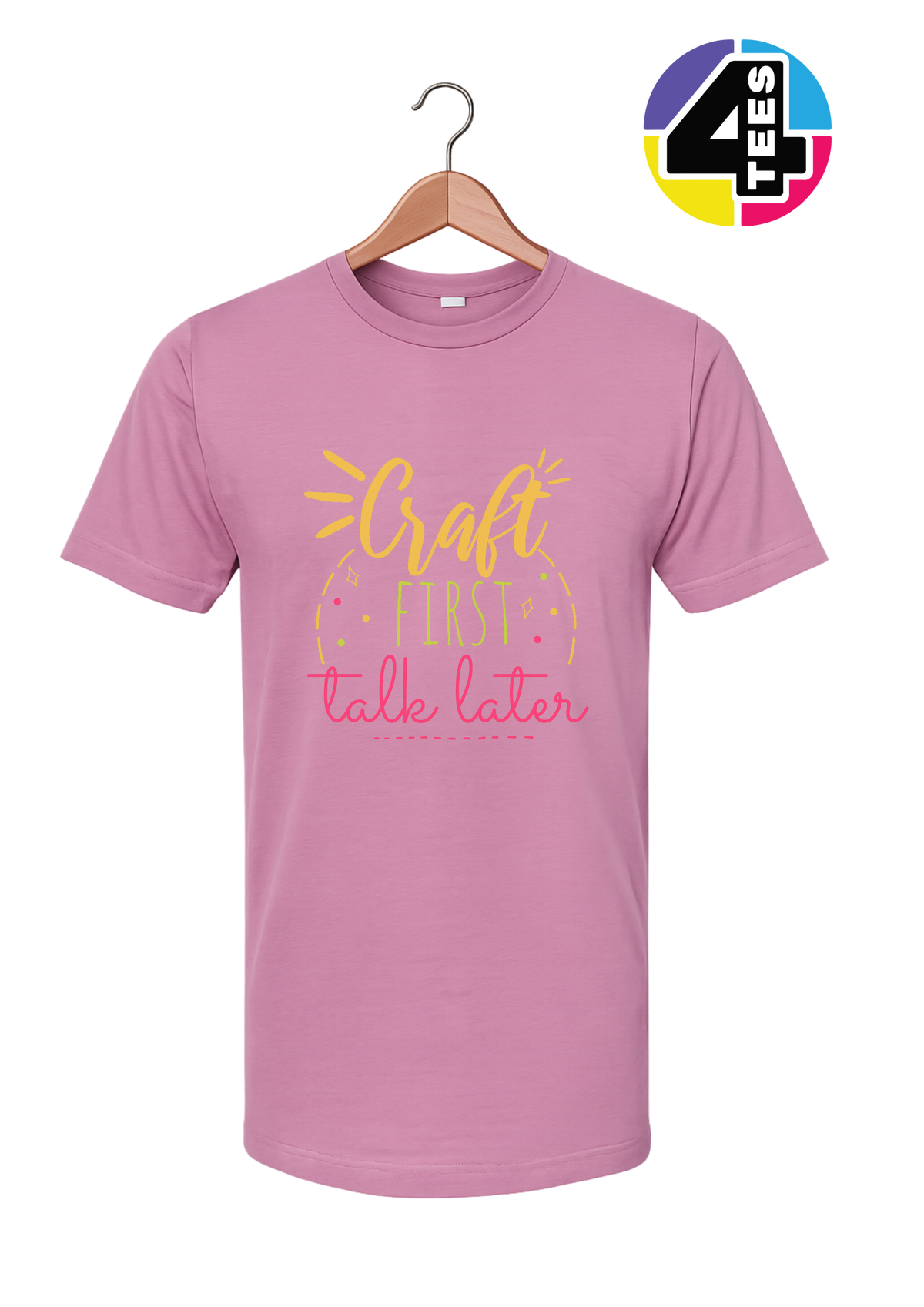 Craft First, Talk Later Tee