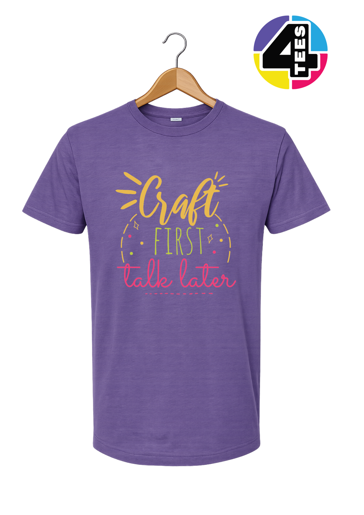 Craft First, Talk Later Tee