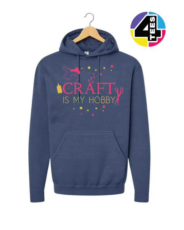 Craft Is My Hobby Hoodie
