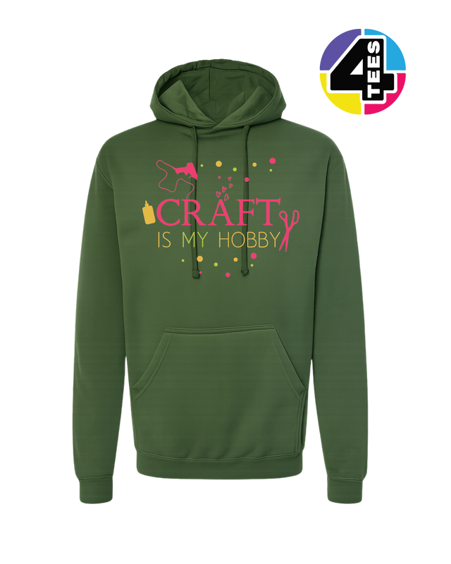 Craft Is My Hobby Hoodie