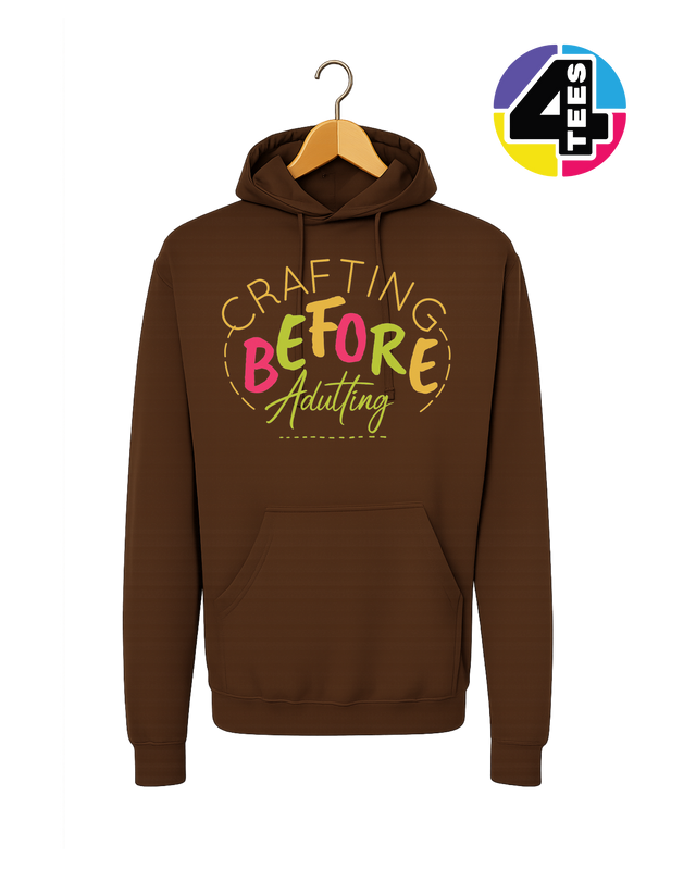 Crafting Before Adulting Hoodie