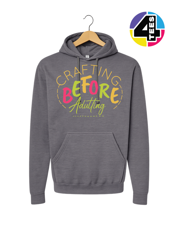 Crafting Before Adulting Hoodie