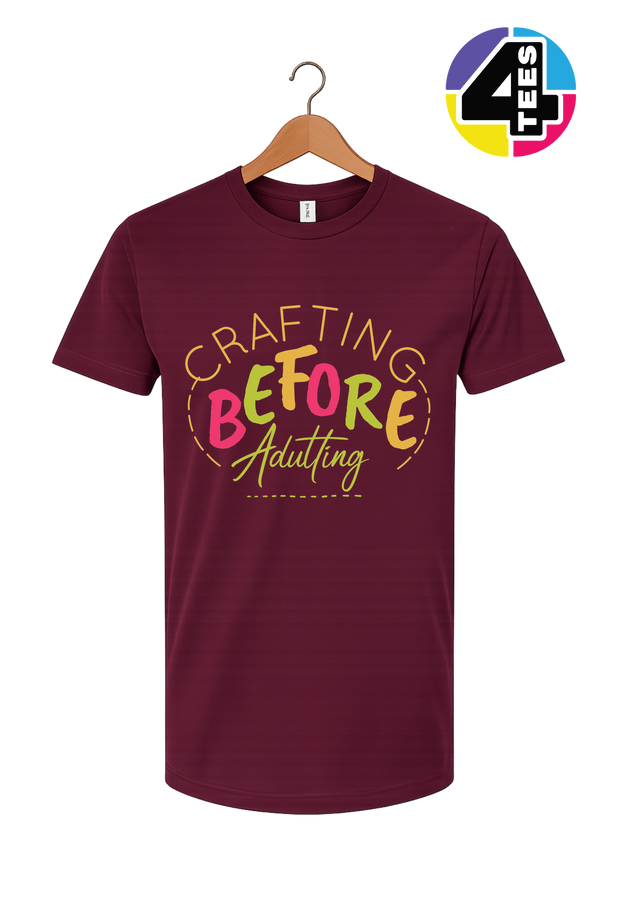 Crafting Before Adulting Tee