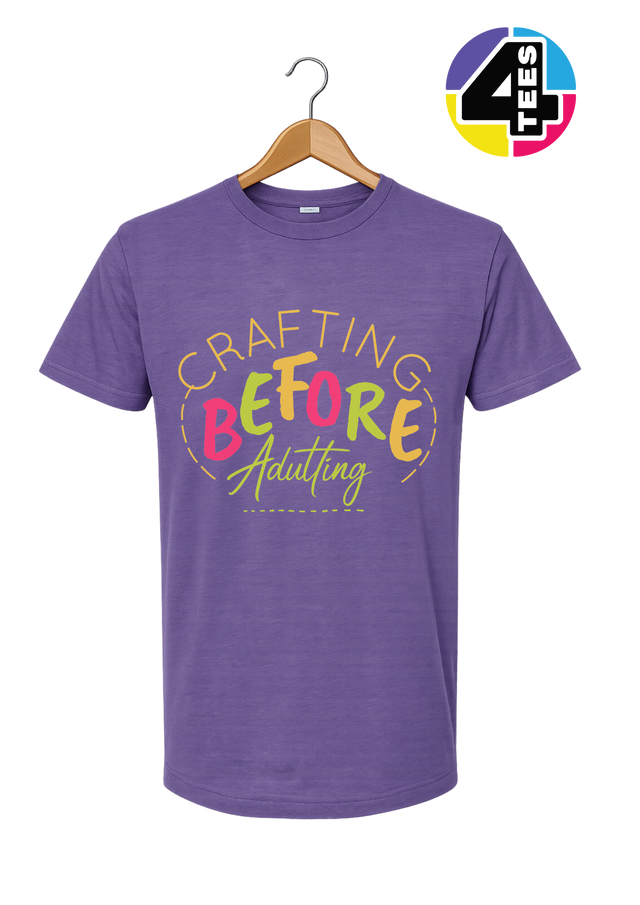 Crafting Before Adulting Tee