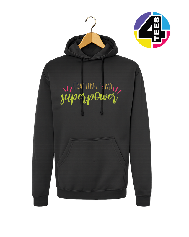 Crafting Is My Superpower Hoodie