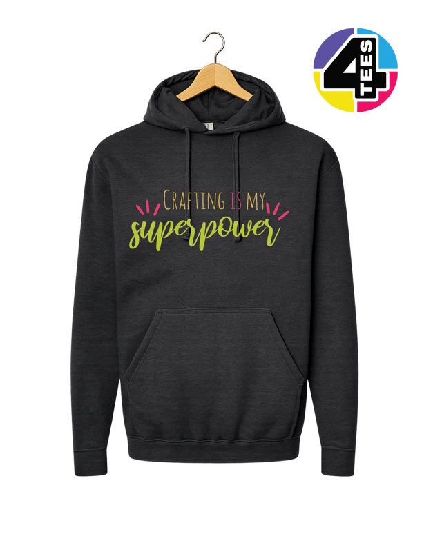 Crafting Is My Superpower Hoodie