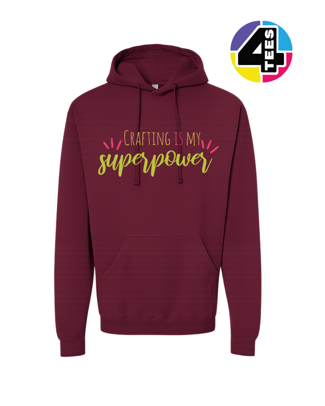Crafting Is My Superpower Hoodie