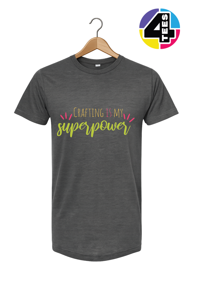 Crafting Is My Superpower Tee