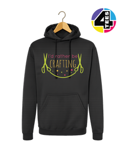I'd Rather Be Crafting Hoodie