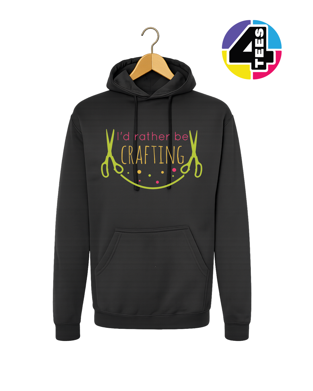 I'd Rather Be Crafting Hoodie
