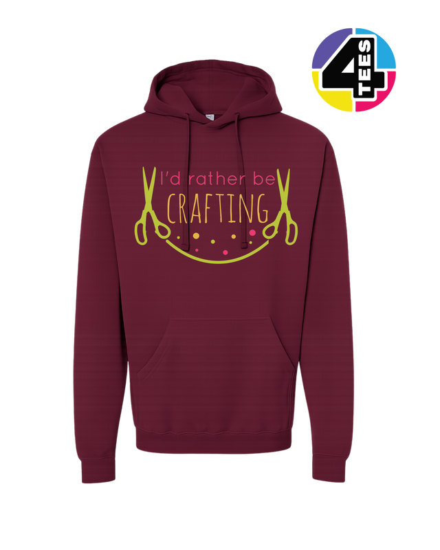 I'd Rather Be Crafting Hoodie