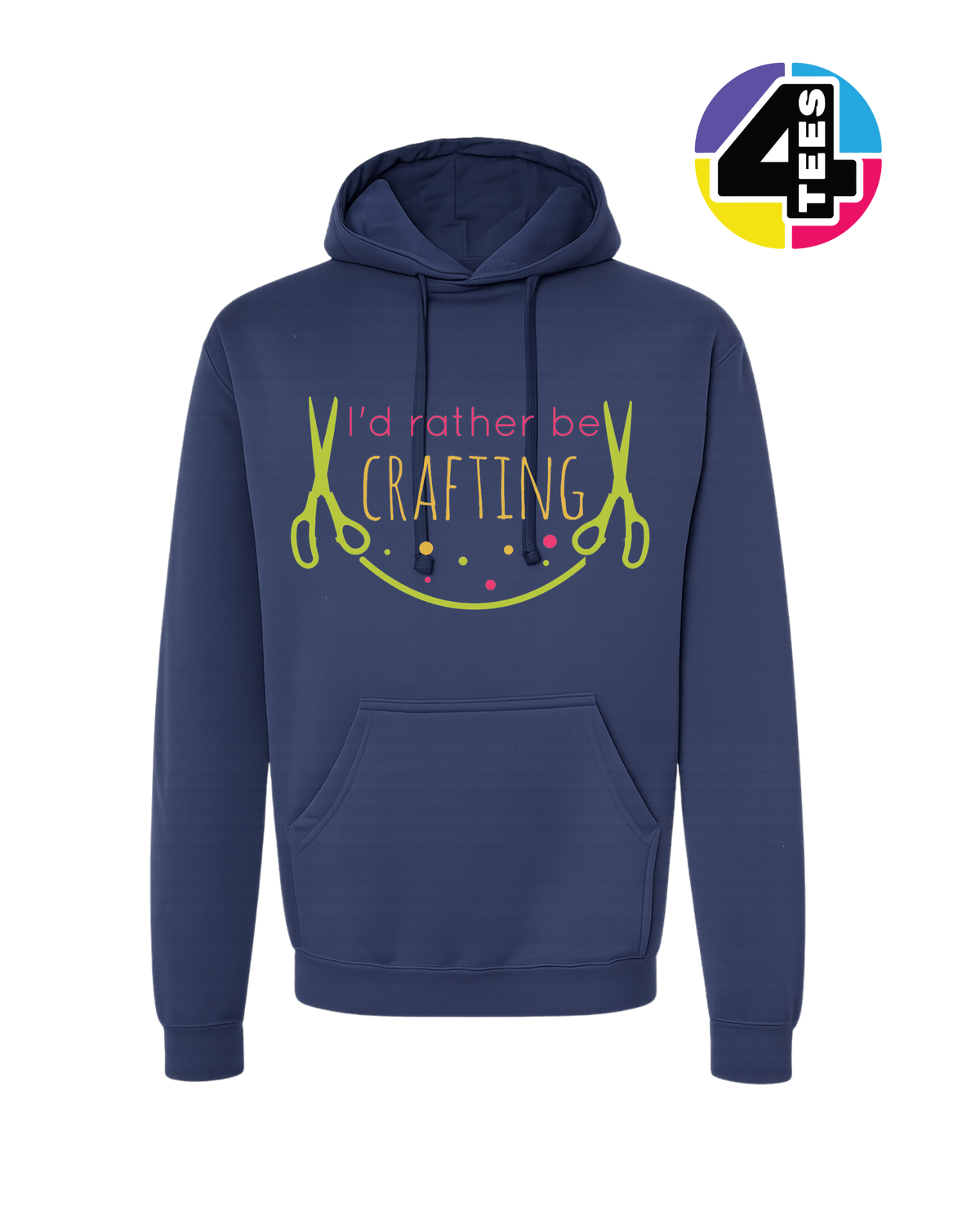 I'd Rather Be Crafting Hoodie