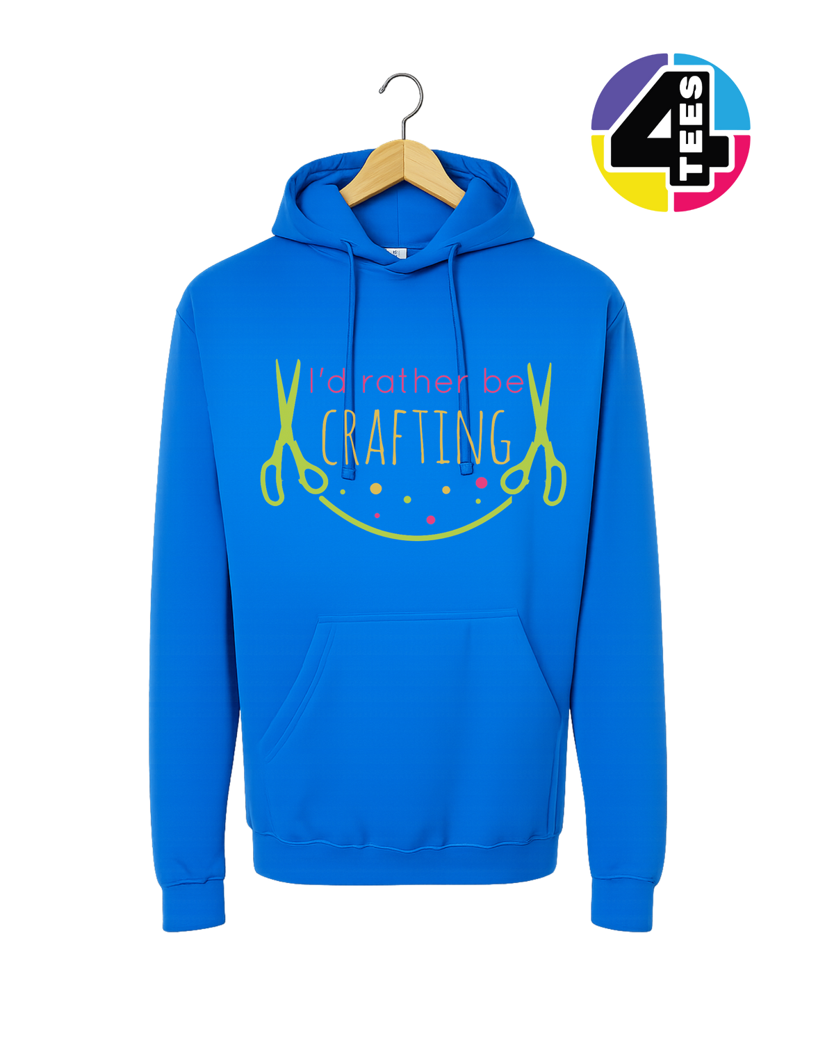 I'd Rather Be Crafting Hoodie