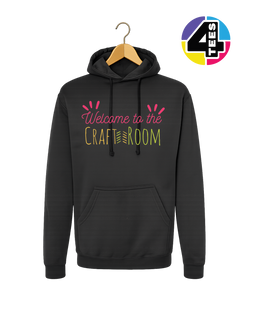 Welcome to the Craft Room Hoodie