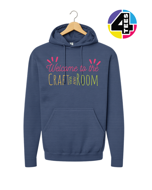 Welcome to the Craft Room Hoodie