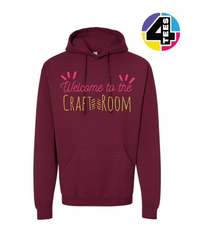 Welcome to the Craft Room Hoodie