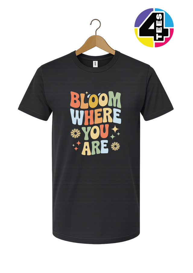 Bloom Where You Are Tee