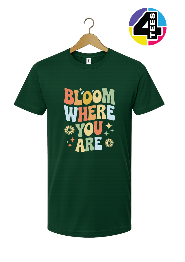 Bloom Where You Are Tee