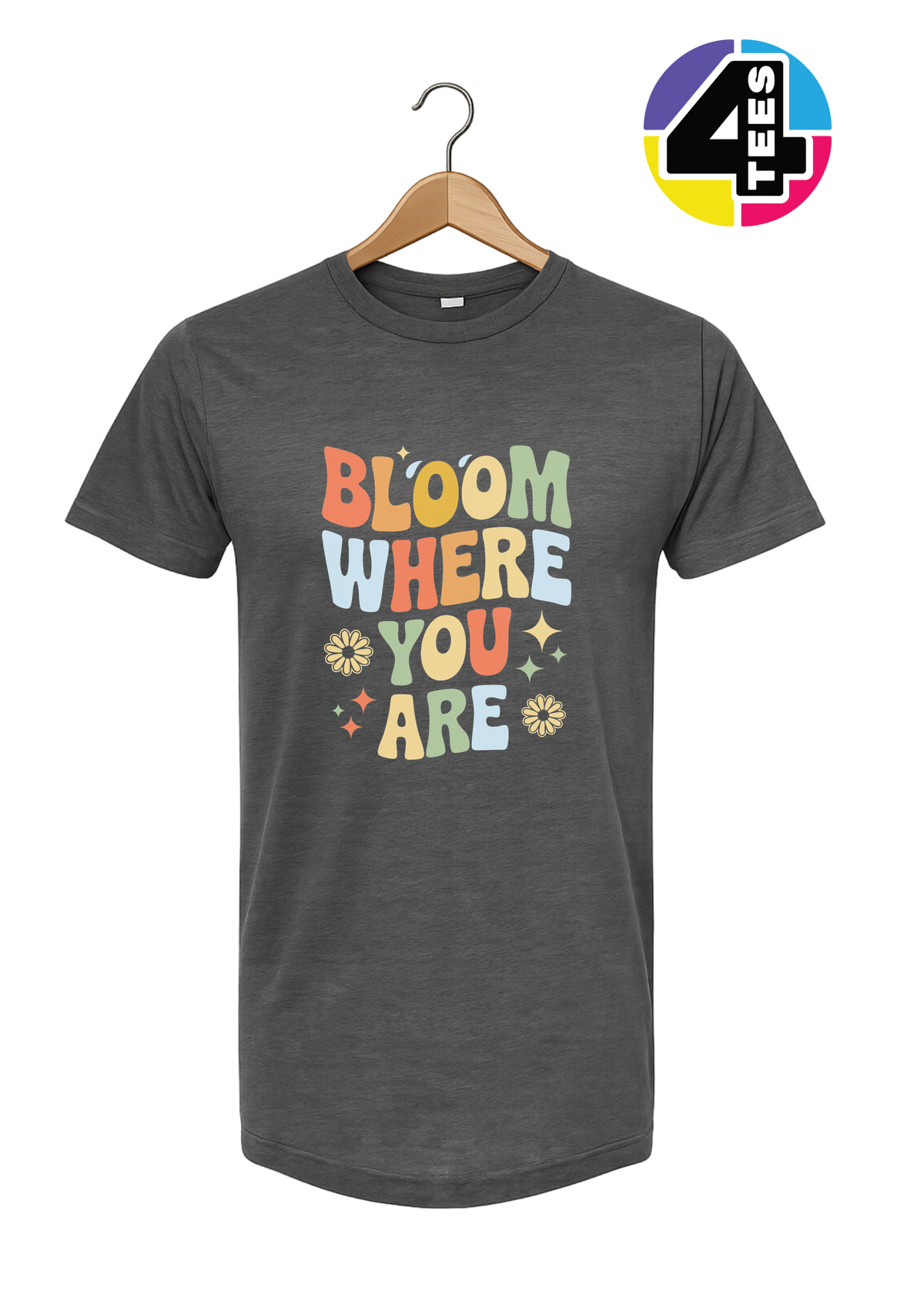 Bloom Where You Are Tee
