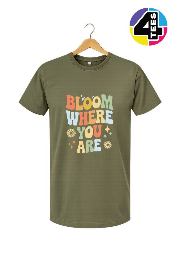 Bloom Where You Are Tee