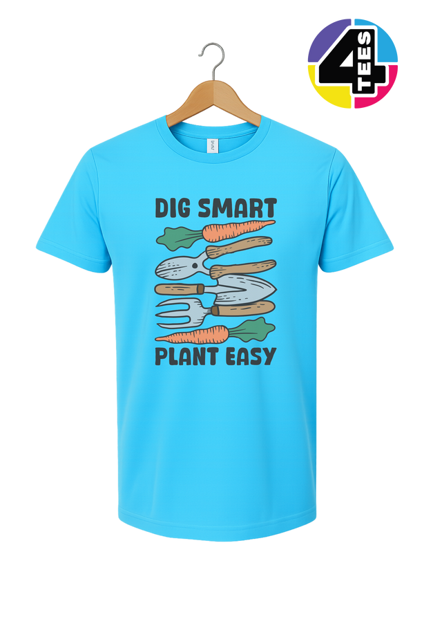 Dig Smart, Plant Easy Tee