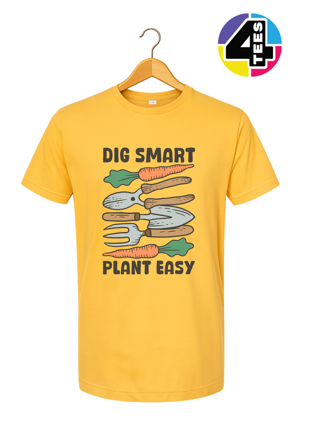 Dig Smart, Plant Easy Tee
