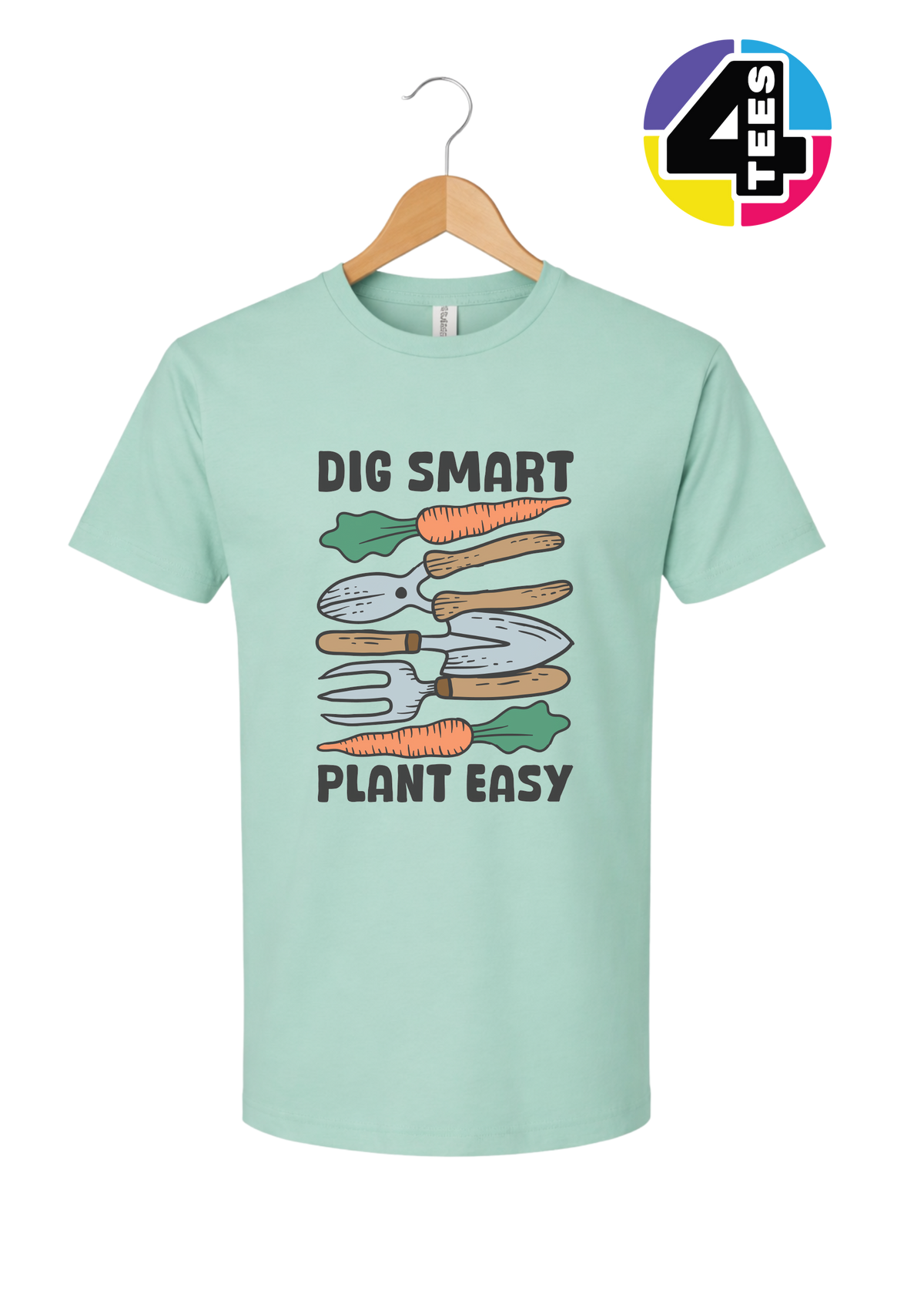 Dig Smart, Plant Easy Tee