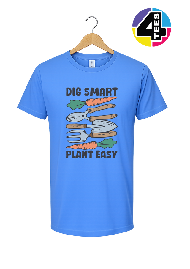 Dig Smart, Plant Easy Tee