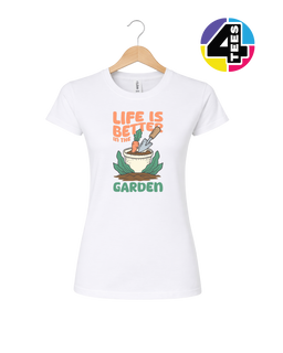 Life Is Better in the Garden Women's Tee