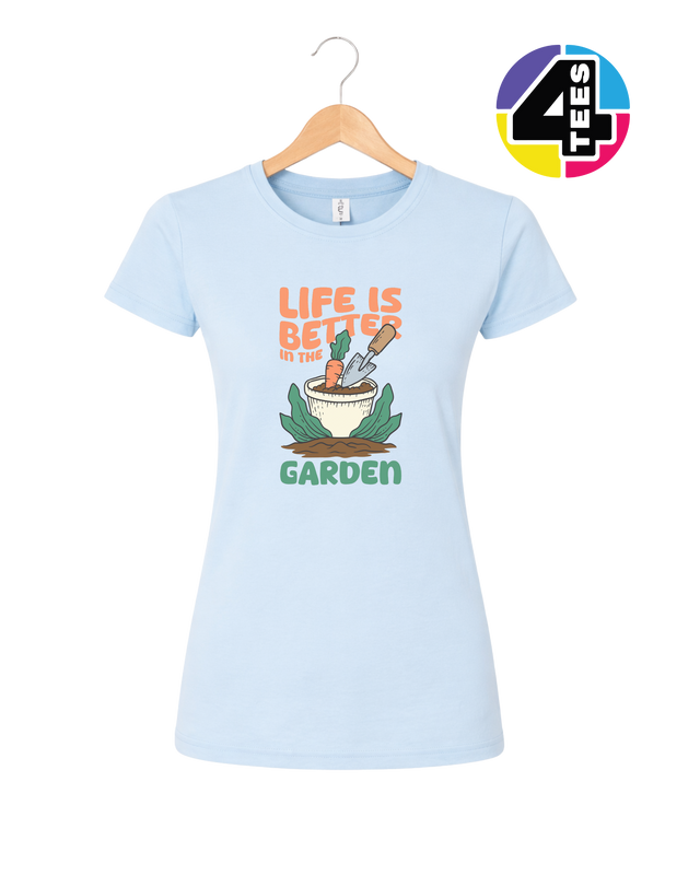 Life Is Better in the Garden Women's Tee